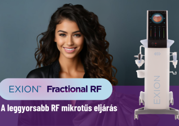 EXION™ FRAKCIONÁLT RF – A leggyorsabb mikrotűs rádiófrekvenciás eljárás az arc és a test kezelésére